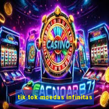 tik tok moedas infinitas